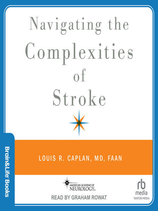 Title details for Navigating the Complexities of Stroke by Louis R. Caplan, MD FAAN - Wait list